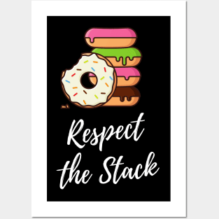Respect the Stack - Donuts Posters and Art